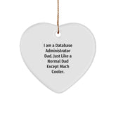 Funny Database Administrator Dad Gifts - Heart Ornament for Christmas from Dad to Son or Husband - I Am A Database Administrator Dad - Image 1
